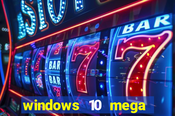 windows 10 mega lite download